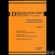 DERECHO BANCARIO - CUARTA EDICIÓN - TOMO II - Autor: JOSÉ RAÚL TORRES KIRMSER - Año 2006